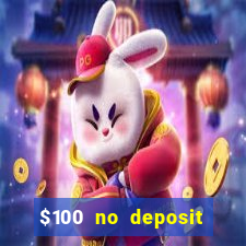 $100 no deposit casino bonus codes