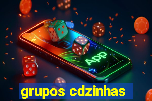 grupos cdzinhas