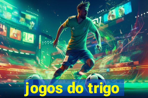 jogos do trigo