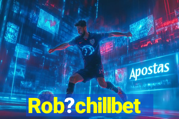 Rob?chillbet