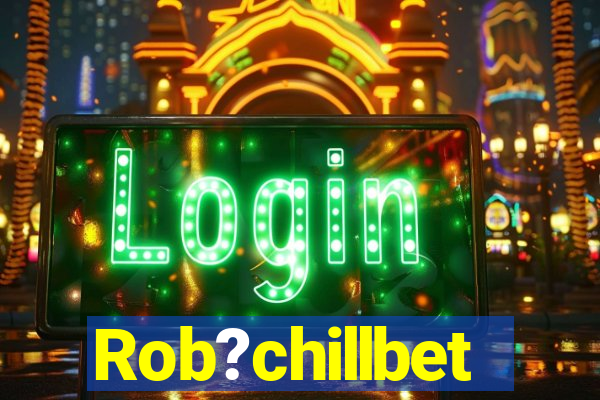 Rob?chillbet