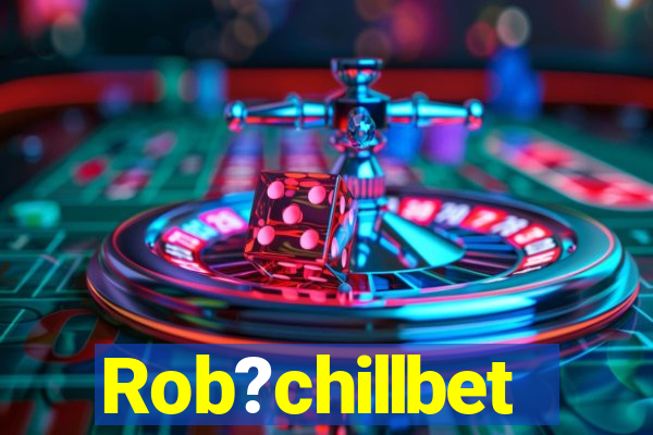 Rob?chillbet