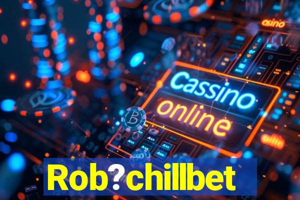 Rob?chillbet