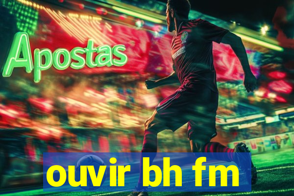 ouvir bh fm