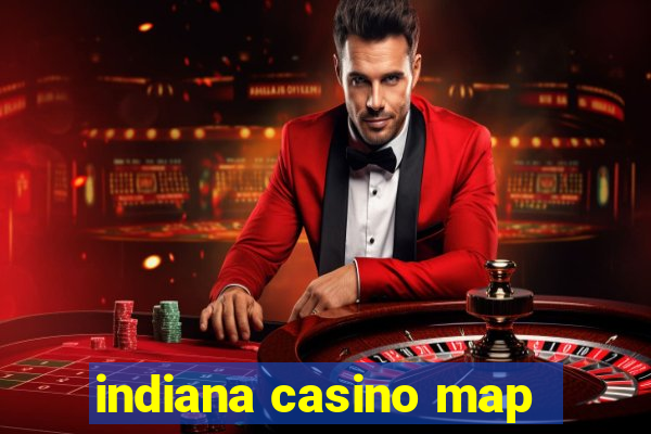 indiana casino map