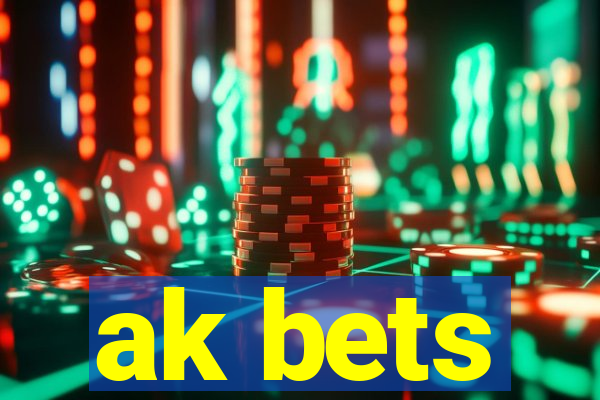 ak bets