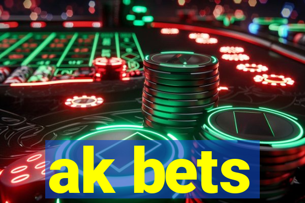 ak bets