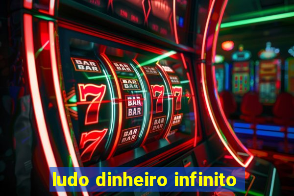 ludo dinheiro infinito