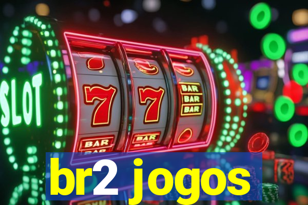 br2 jogos