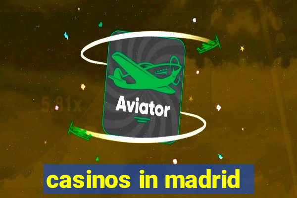 casinos in madrid