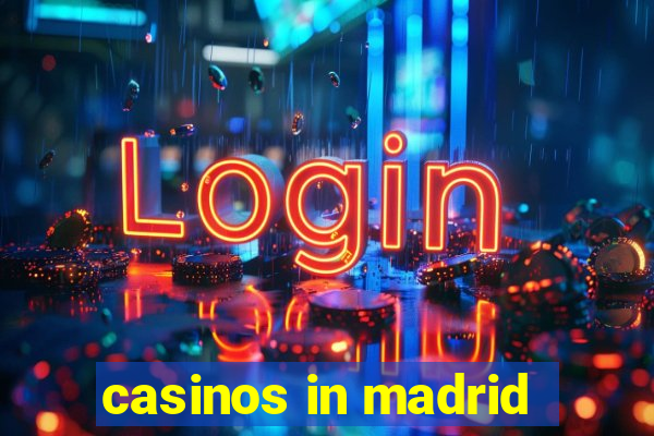 casinos in madrid