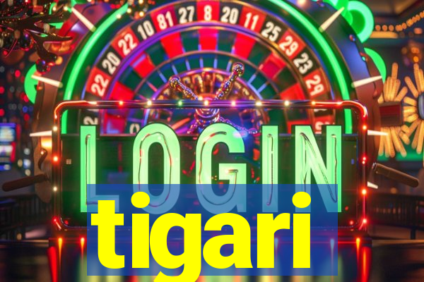 tigari