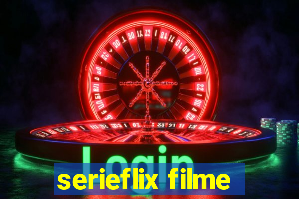 serieflix filme