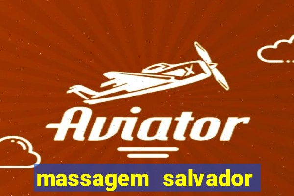 massagem salvador de bahia