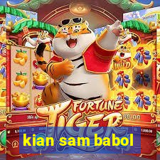 kian sam babol