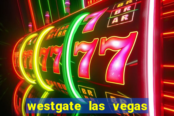 westgate las vegas hotel casino