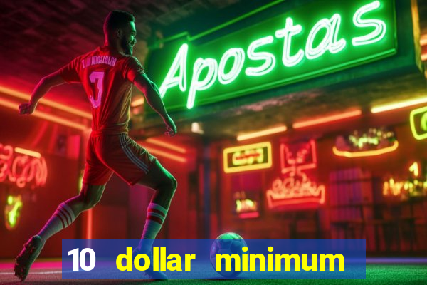 10 dollar minimum deposit usa online casino 2019