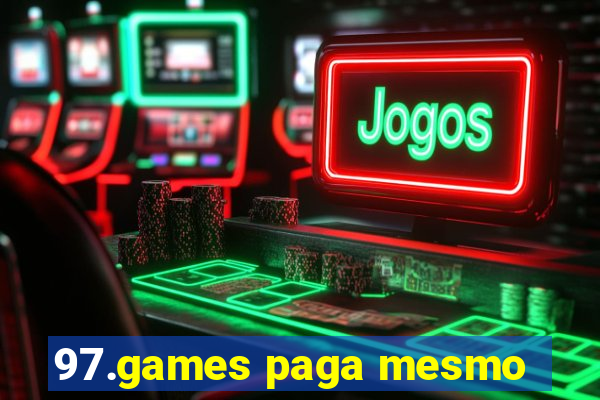 97.games paga mesmo