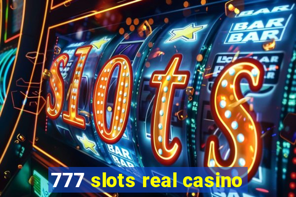 777 slots real casino