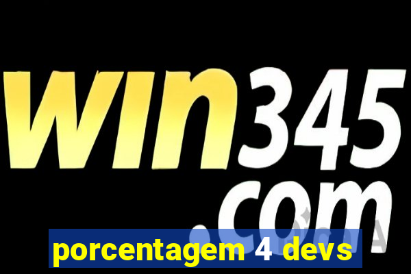 porcentagem 4 devs