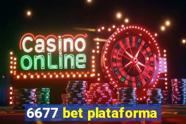 6677 bet plataforma