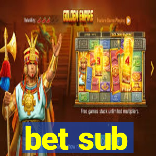 bet sub