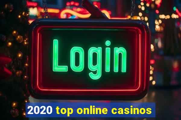 2020 top online casinos