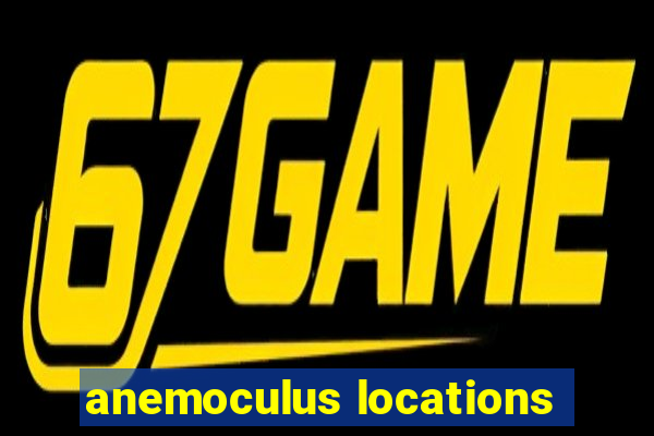 anemoculus locations