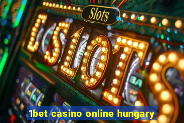 1bet casino online hungary