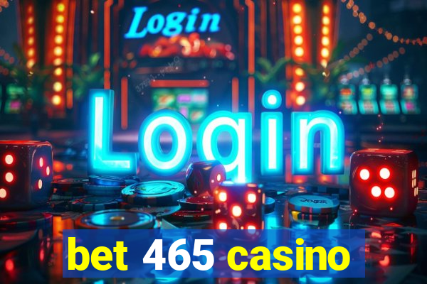 bet 465 casino