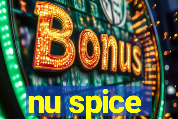 nu spice