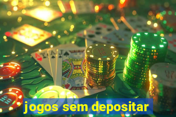 jogos sem depositar