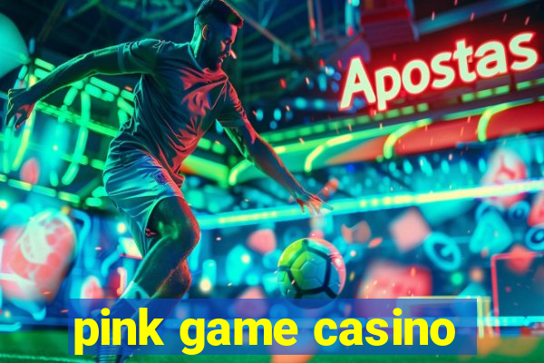 pink game casino