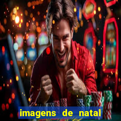 imagens de natal com frases