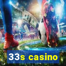 33s casino