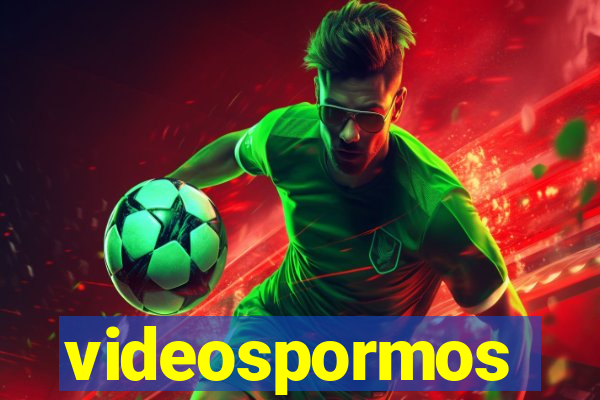 videospormos