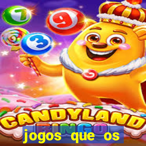 jogos que os famosos jogam para ganhar dinheiro