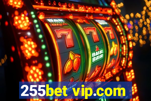 255bet vip.com