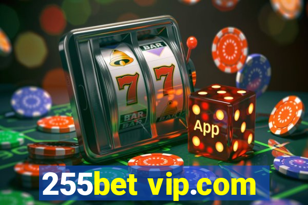 255bet vip.com