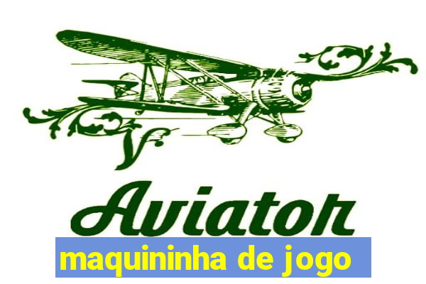 maquininha de jogo