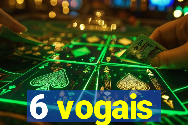 6 vogais