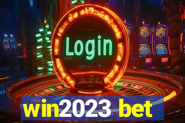 win2023 bet