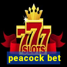 peacock bet