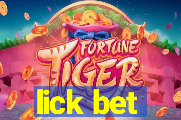 lick bet