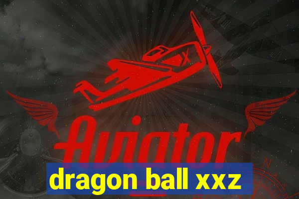 dragon ball xxz