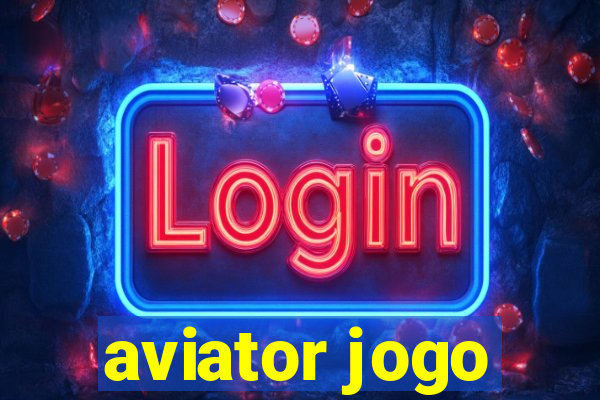 aviator jogo