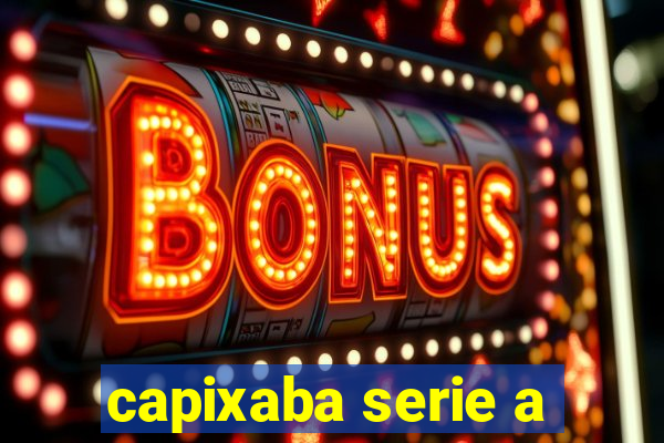 capixaba serie a