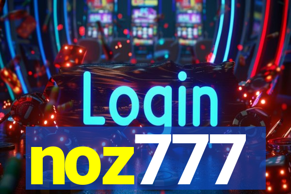 noz777