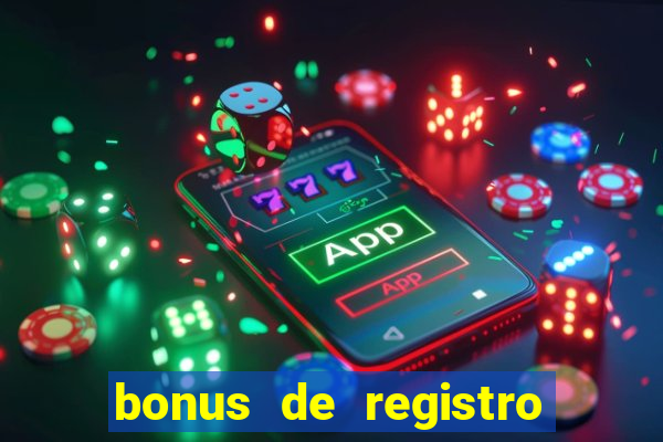 bonus de registro sem dep贸sito