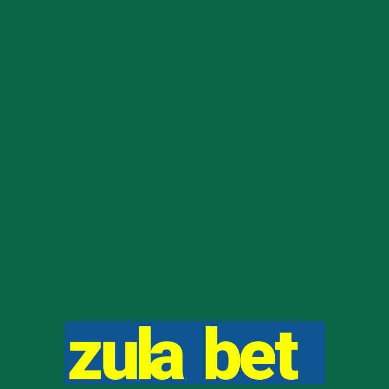 zula bet